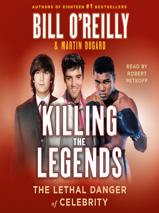 Nimiön Killing the Legends lisätiedot, tekijä Bill O'Reilly - Saatavilla